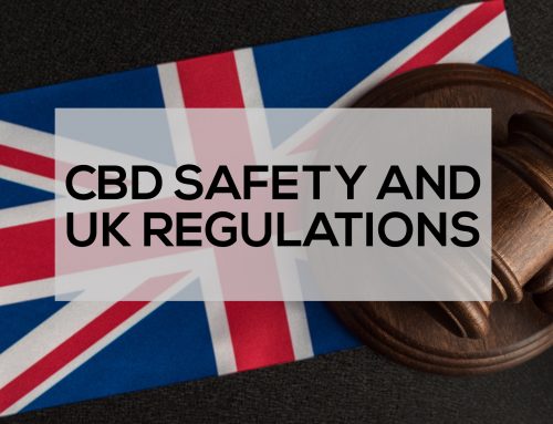 CBD Safety and UK Regulations